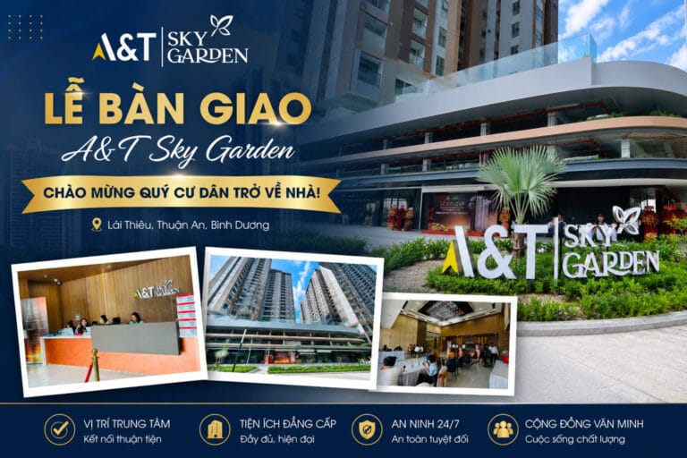 Lễ Bàn Giao A&T Sky Garden 2026 – Chào Mừng Quý Cư Dân Trở Về Nhà | Lan Anh Home a&t sky garden chao mung quy cu dan tro ve nha