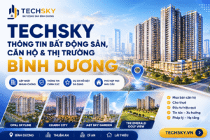 TechSky – Thông tin bất động sản, căn hộ và thị trường Bình Dương | Lan Anh Home Thông tin bất động sản Bình Dương